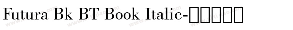 Futura Bk BT Book Italic字体转换